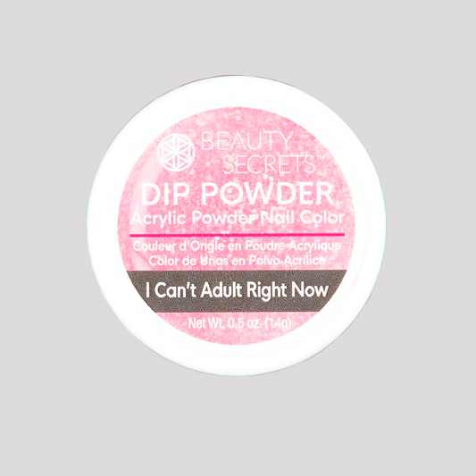 DIP POWDER I CAN'T ADULT RIGHT NOW